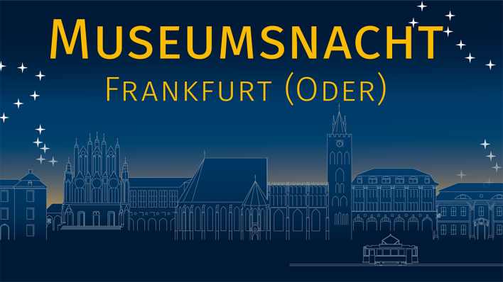 Museumsnacht Frankfurt Oder Museumsnacht Frankfurt Oder